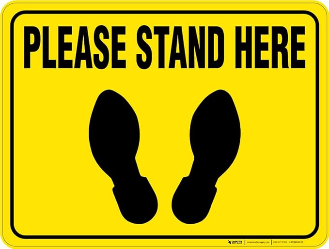 Please Stand Here - Floor Sign 24" x 18" - Permanent