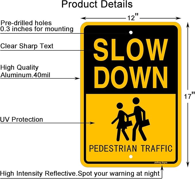 Joffreg Slow Down Pedestrian Traffic Sign,17 x12 Inches,Reflective Aluminum,UV Printed,Weather Resistant,Waterproof,Durable Ink,Easy to Mount,Outdoor Use(2 Pack)