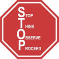 "Stop, Think, Observe, Proceed" Stop Sign- Durable Laminated Vinyl Floor Sign- Sign by Graphical Warehouse- 5S Safety and Security Signage, Visual Communication Tool (12")