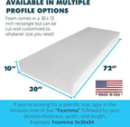 Foamma 10" x 30" x 72" High Density Upholstery Foam Cushion (Seat Replacement, Upholstery Sheet, Foam Padding) Made in USA!